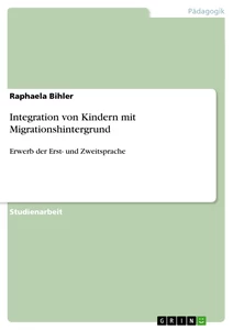 Titel: Integration von Kindern mit Migrationshintergrund