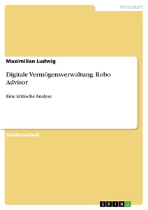 Title: Digitale Vermögensverwaltung. Robo Advisor