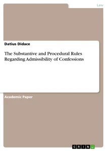 Titel: The Substantive and Procedural Rules Regarding Admissibility of Confessions