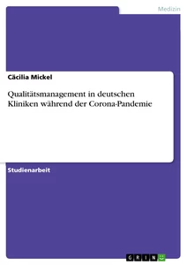 Titel: Qualitätsmanagement in deutschen Kliniken während der Corona-Pandemie