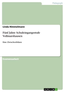 Titel: Fünf Jahre Schuleingangsstufe Vollmarshausen