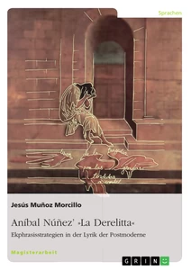 Titre: Aníbal Núñez’ »La Derelitta«. Ekphrasisstrategien in der Lyrik der Postmoderne