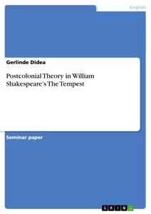 Titel: Postcolonial Theory in William Shakespeare’s The Tempest
