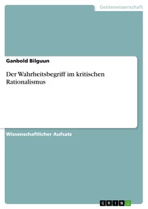 Title: Der Wahrheitsbegriff im kritischen Rationalismus