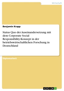 Title: Status Quo der Auseinandersetzung mit dem Corporate Social Responsibility-Konzept in der betriebswirtschaftlichen Forschung in Deutschland