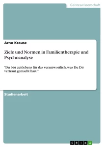 Title: Ziele und Normen in Familientherapie und Psychoanalyse