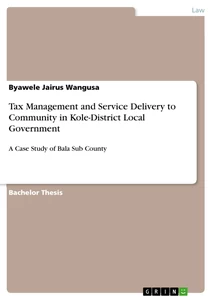 Tax Management and Service Delivery to Community in Kole-District Local Government