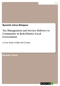 Title: Tax Management and Service Delivery to Community in Kole-District Local Government