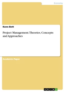 Project Management. Theories, Concepts and Approaches