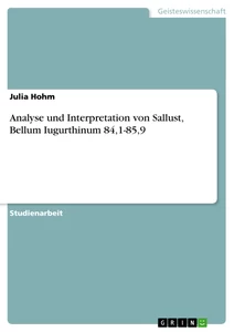 Titel: Analyse und Interpretation von Sallust, Bellum Iugurthinum 84,1-85,9