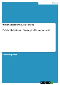 Title: Public Relations - Strategically important?