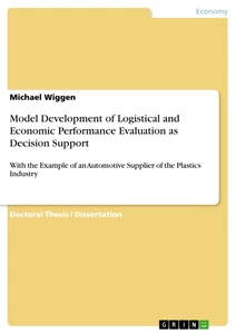 Model Development of Logistical and Economic Performance Evaluation as Decision Support