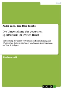 Titel: Die Umgestaltung des deutschen Sportwesens im Dritten Reich