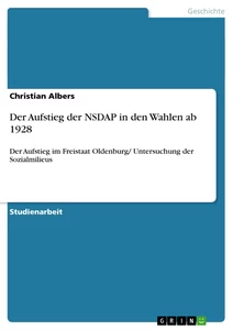 Titel: Der Aufstieg der NSDAP in den Wahlen ab 1928