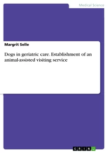 Dogs in geriatric care. Establishment of an animal-assisted visiting service