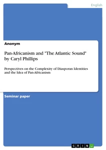 Title: Pan-Africanism and "The Atlantic Sound" by Caryl Phillips