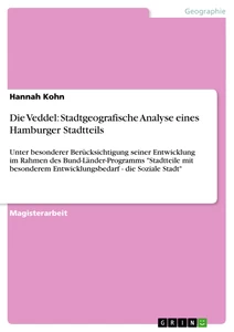 Titel: Die Veddel: Stadtgeografische Analyse eines Hamburger Stadtteils