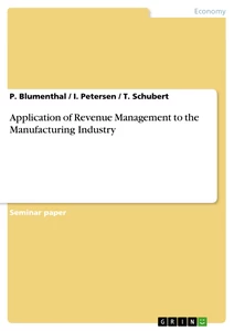 Title: Application of Revenue Management to the Manufacturing Industry