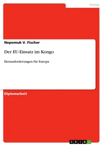 Titel: Der EU-Einsatz im Kongo