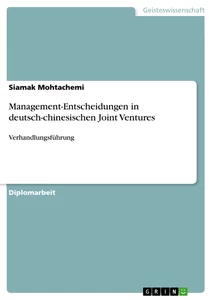 Title: Management-Entscheidungen in deutsch-chinesischen Joint Ventures