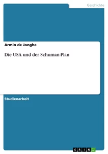Titel: Die USA und der Schuman-Plan