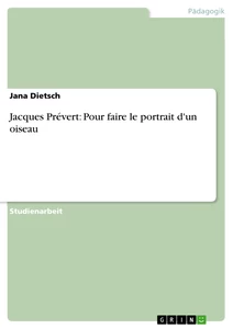 Titel: Jacques Prévert: Pour faire le portrait d'un oiseau