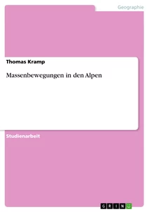 Titel: Massenbewegungen in den Alpen