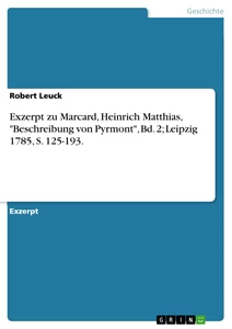 Titel: Exzerpt zu Marcard, Heinrich Matthias, "Beschreibung von Pyrmont", Bd. 2; Leipzig 1785, S. 125-193.