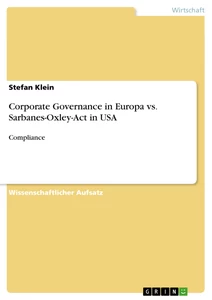 Titel: Corporate Governance in Europa vs. Sarbanes-Oxley-Act in USA