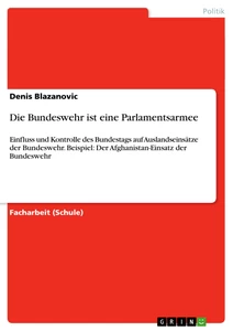Titel: Die Bundeswehr ist eine Parlamentsarmee