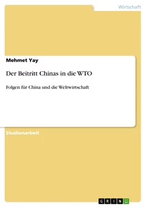 Titel: Der Beitritt Chinas in die WTO