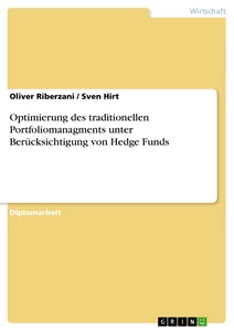 Title: Optimierung des traditionellen Portfoliomanagments unter Berücksichtigung von Hedge Funds
