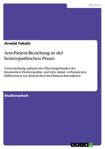 Titel: Arzt-Patient-Beziehung in der homöopathischen Praxis
