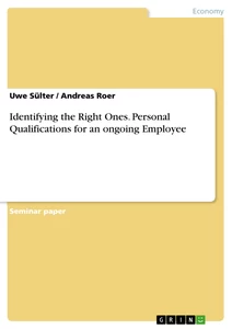 Title: Identifying the Right Ones. Personal Qualifications for an ongoing Employee