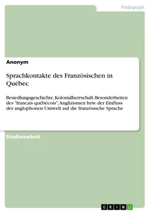 Titel: Sprachkontakte des Französischen in Québec