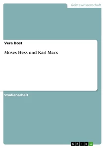 Titel: Moses Hess und Karl Marx