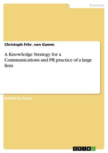 Title: A Knowledge Strategy for a Communications and PR practice of a large firm