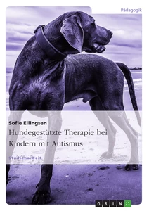 Titel: Hundegestützte Therapie bei Kindern mit Autismus