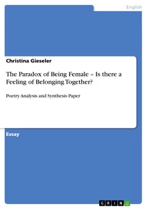 Titel: The Paradox of Being Female – Is there a Feeling of Belonging Together?