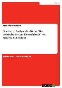 Title: Eine kurze Analyse des Werks "Das politische System Deutschlands" von Manfred G. Schmidt