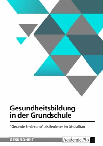 Gesundheitsbildung in der Grundschule. 