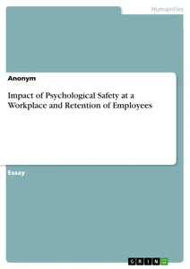 Impact of Psychological Safety at a Workplace and Retention of Employees