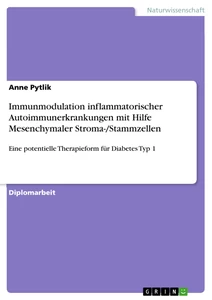 Title: Immunmodulation inflammatorischer Autoimmunerkrankungen mit Hilfe Mesenchymaler Stroma-/Stammzellen