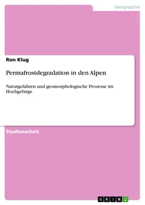 Titel: Permafrostdegradation in den Alpen