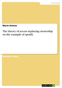 Title: The theory of access replacing ownership on the example of spotify