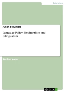 Title: Language Policy, Biculturalism and Bilingualism