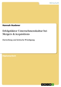 Titel: Erfolgsfaktor Unternehmenskultur bei Mergers & Acquisitions