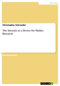 Titel: The Internet as a Device for Market Research