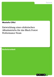 Entwicklung eines elektrischen Allradantriebs für das Black Forest Performance Team