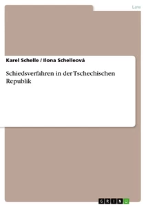 Title: Schiedsverfahren in der Tschechischen Republik